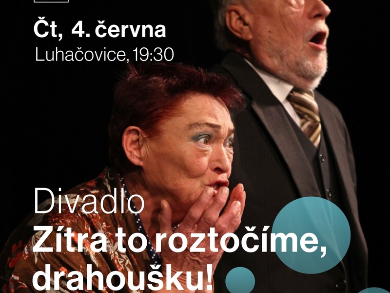Divadlo / Zítra to roztočíme, drahoušku!