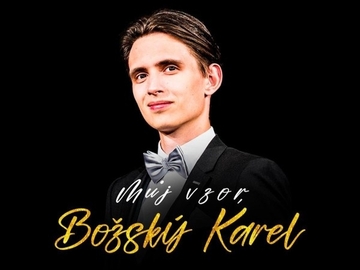 Koncert / Můj vzor, Božský Karel